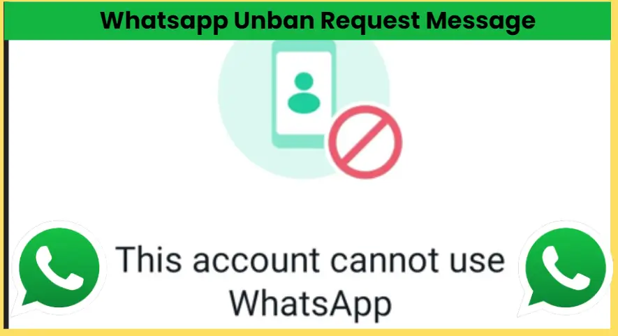 Whatsapp Unban Request Message